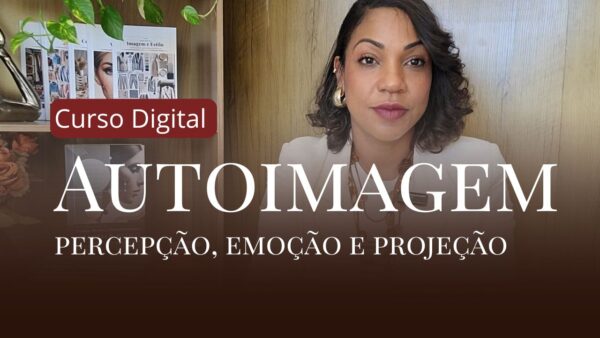 Curso Digital Autoimagem – eBooks para Transformar Seu Olhar e Sua Presença