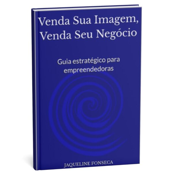 Venda Sua Imagem, Venda Seu Negócio