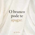 Branco não combina com todo mundo: como escolher o tom certo para valorizar sua imagem
