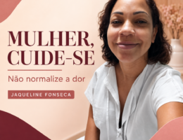 Jaqueline Fonseca em recuperação hospitalar alerta mulheres para não normalizarem dor, sangramento e problemas de saúde íntima.